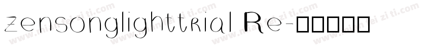 zensonglighttrial Re字体转换